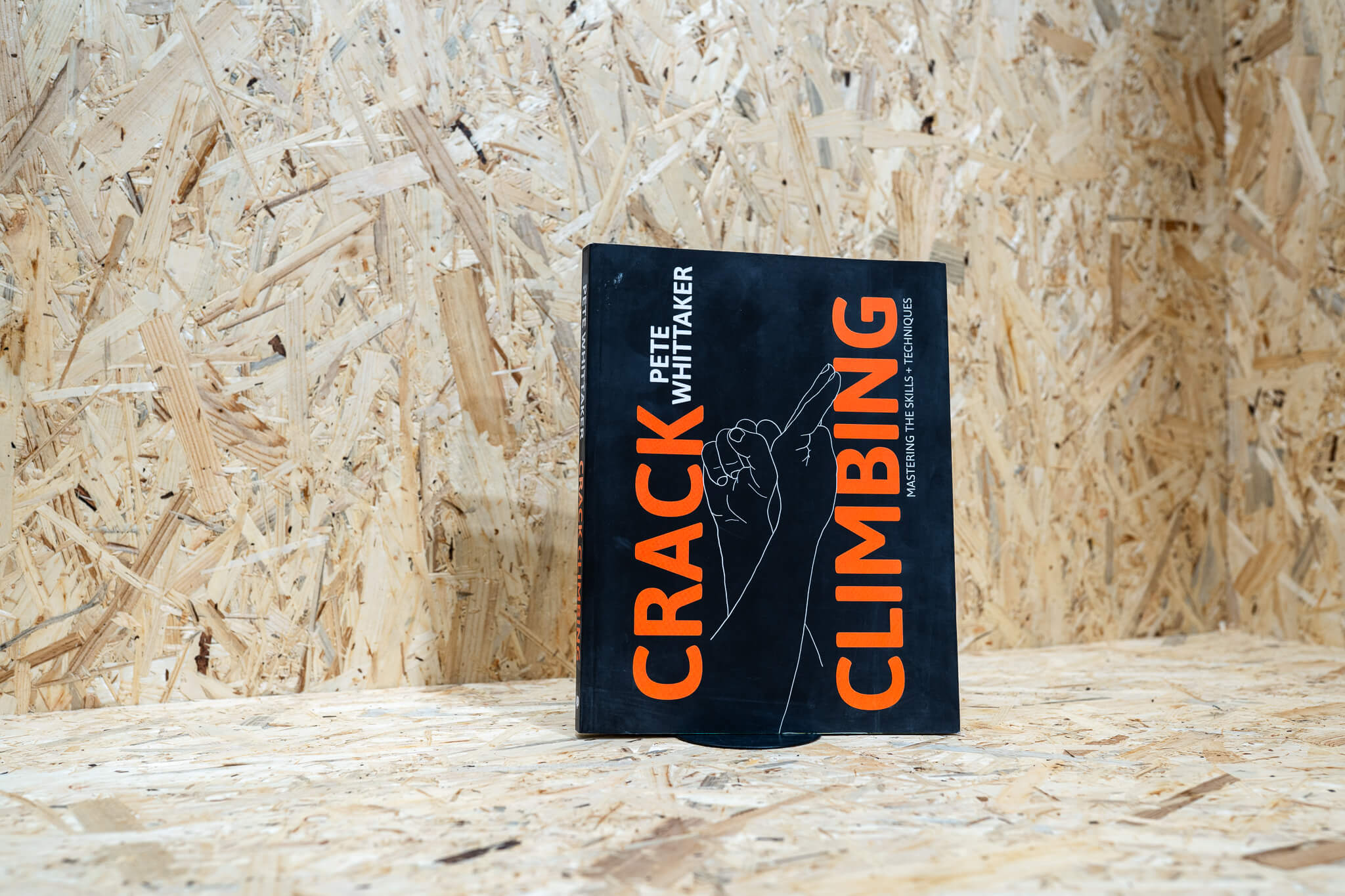 Crack Climbing (Pete Whittaker) Mastering the skills and techniques