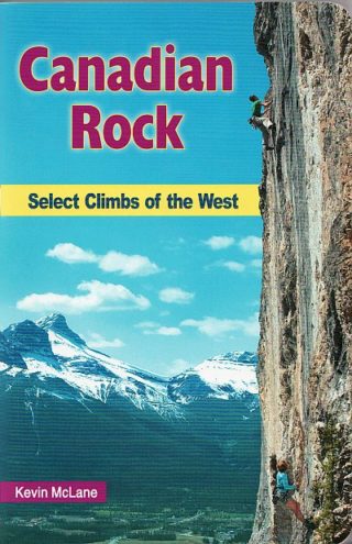 Canadian Rock: Select Climbs of the West