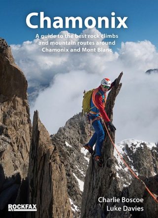 Chamonix (ROCKFAX) 2022 A Guide to the Best Climbs and Mountain Routes